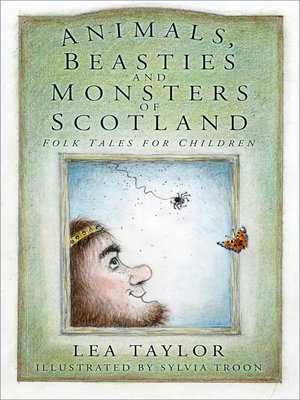 cover image of Animals, Beasties and Monsters of Scotland